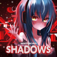 Shadows (Sped Up) - Single - Nightcore High