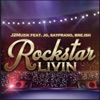 Rockstar (Livin') - Single [feat. JG, Sayprano & BRE.Ish] - Single