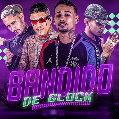 Bandido de Glock (feat. Lipinho Tatuador) - Single