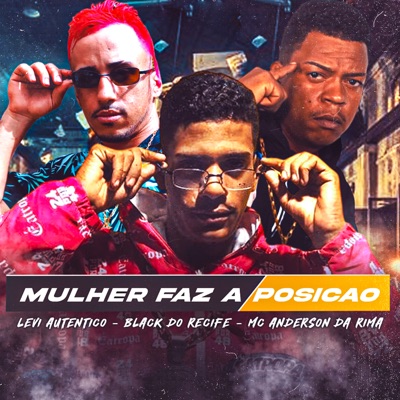 Mulher Faz a Posição (feat. Black No Beat & Jl No Beat) - Single