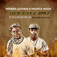 Speed Limit (feat. TK and Edgar The MC) - Single - George Lacosta & Shuffle Muzik