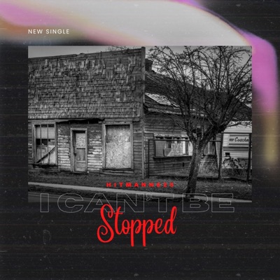 I Can't Be Stopped - Single