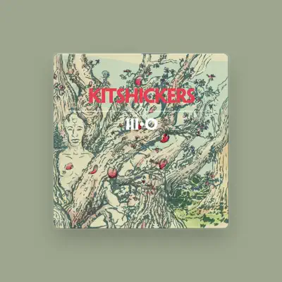 Listen to Kitshickers, watch music videos, read bio, see tour dates & more!