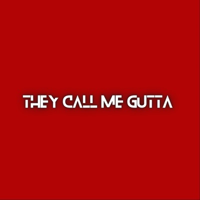 They Call Me Gutta - Single