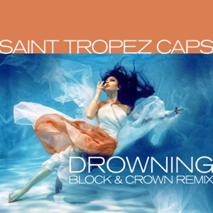 Drowning (Block & Crown Remix) - Single