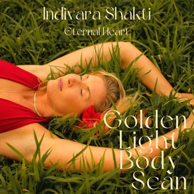 Golden Light Body Scan (feat. Eternal Heart) - EP