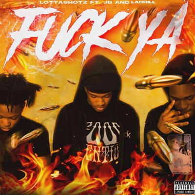 Fuck Ya (feat. RockoutJb & Ladrill) - Single