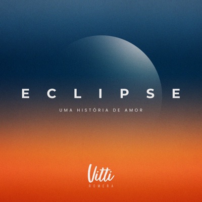 Eclipse (Uma História de Amor) - Single