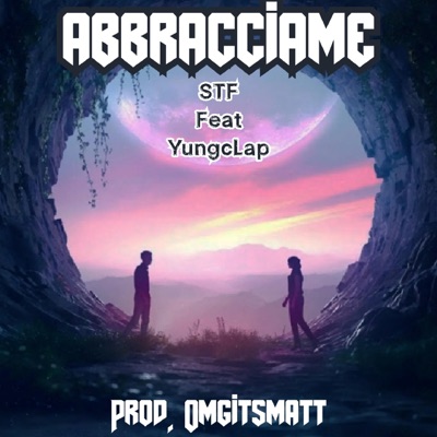 Abbracciame STF (feat. YUNGCLAP) - Single
