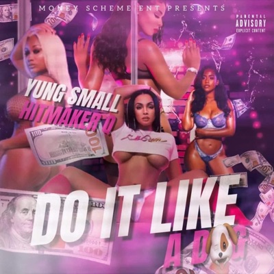 Do It Like a Dog (feat. Hitmaker Q) - Single