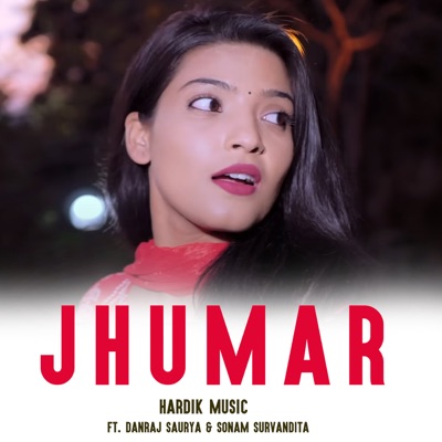 Jhumar (feat. Dhanraj Saurya & Sonam Survandita) - Single