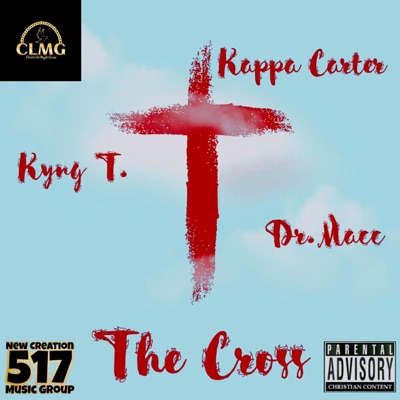 The Cross (feat. Dr. Macc & Kappa Carter) - Single