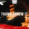 Thumb Threw It - Moe Smack lyrics