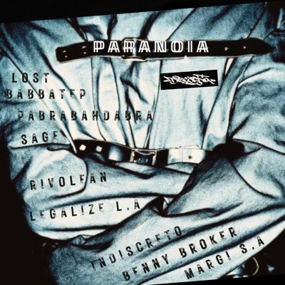 Paranóia (feat. Babbatep, Pabra Bahdabra, $age, Legalize LA, Margi S.A, Benny Broker, Rivolean, INdiscreto & Lost in The 90's) - Single