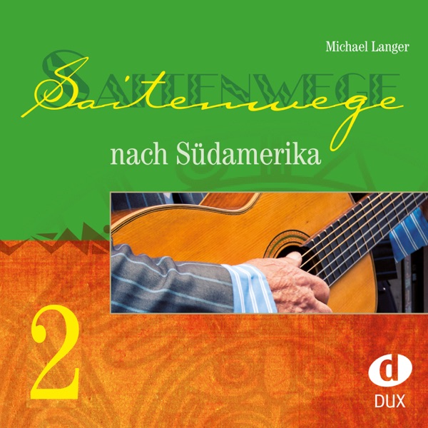 Saitenwege nach Südamerika 2