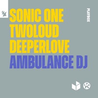 Ambulance DJ - Single - Sonic One, twoloud & Deeperlove