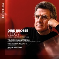 Brossé: Elegy (for Cello and Strings) - Single - Marie Hallynck, Young Belgian Strings & Dirk Van de Moortel