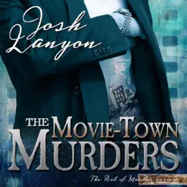 The Movie-Town Murders: The Art of Murder, Book 5 (Unabridged)