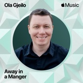 Away in a Manger (Arr. for Piano by Gjeilo) artwork