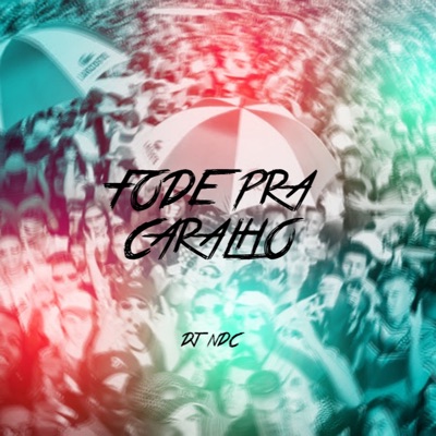 Fode pra Caralho - Single