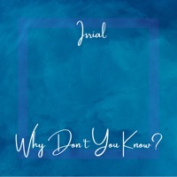 Why Don’t You Know - Single - Isrial