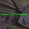 What You Call That - Single (feat. Swagg Dinero) - Single