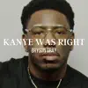 Stream & download Kanye Was Right - Single