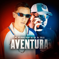 Aventura - Single - Mc Menorzinho da ZO & Dj Xola