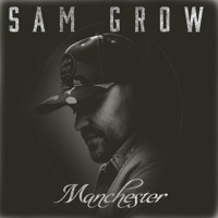 Manchester - Sam Grow