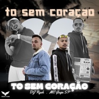 Tô Sem Coração - Single - Mc Guga SP