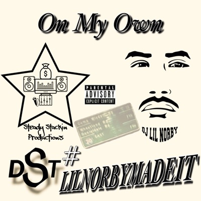On My Own (feat. Dj Lil Norby) - Single