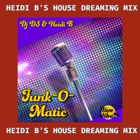 Funk-O-Matic (Heidi B's House Dreaming Mix) - Single - DJ DS & Heidi B