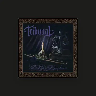 Listen to Tribunal, watch music videos, read bio, see tour dates & more!