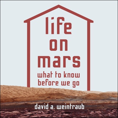 Life on Mars : What to Know Before We Go