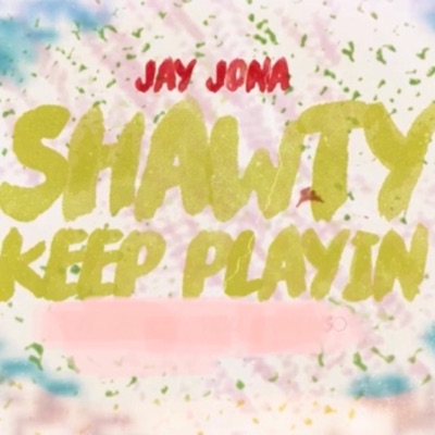 Shawty Keep Playin - Single