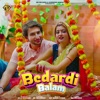 Bedardi Balam - Single