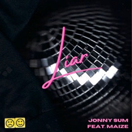 Liar (feat. Maize) Jonny Sum