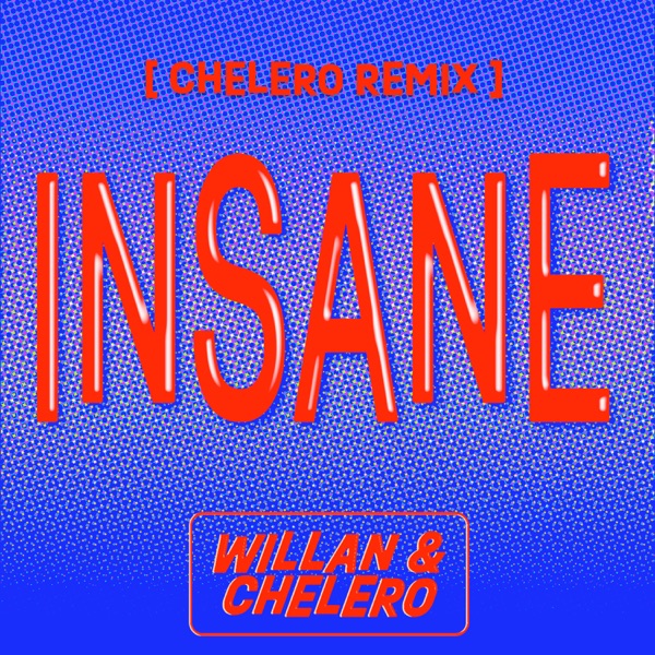 Insane (Chelero Remix) - Single