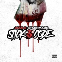 Stick To the Code - Single - GizzleStarrMade