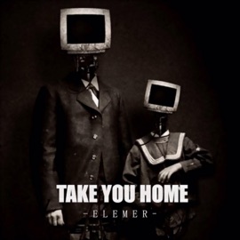 Take You Home Elemer