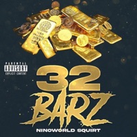 32 Barz - Single - Ninoworld Squirt
