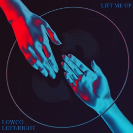 Lift Me Up Lowco & Left/Right