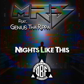 Nights Like This (feat. Genius ThaRippa) MRB