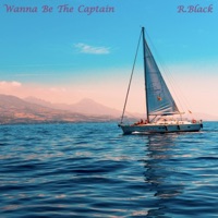 Wanna Be the Captain - Single - R.Black