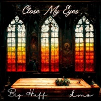 Close My Eyes (feat. d.mo) - Single - Big Huff