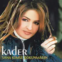 sana kimse dokunmasın