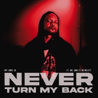 Never Turn My Back (feat. Dre Jones) - Single - Roy Jones Jr. & Sm Bullett