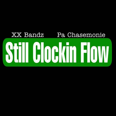 Still Clockin Flow - Single