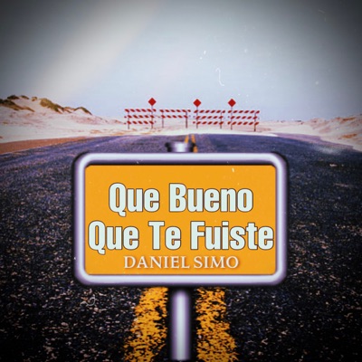Que Bueno Que Te Fuiste - Single