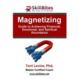 Magnetizing: Guide to Achieving Financial, Emotional, and Spiritual Abundance (The Made for Success Series)